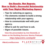 Get Results, Not Regrets: How to Build a Successful Relationship with Your Digital Marketing Agency