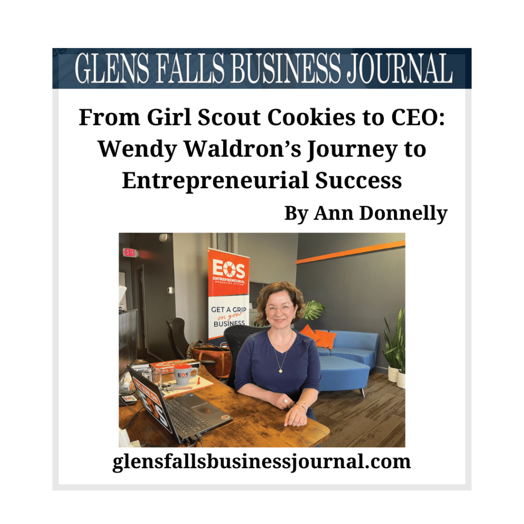 From Girl Scout Cookies to CEO: Wendy Waldron’s Journey to Entrepreneurial Success, Wendy Waldron, by Ann Donnelly, Glens Falls Business Journal