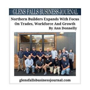 Northern Builders Expands With Focus On Trades, Workforce And Growth
