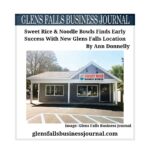 Sweet Rice & Noodle Bowls Finds Early Success With New Glens Falls Location by Ann Donnelly, Glens Falls Business Journal